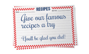 Give our famous recipes a try!